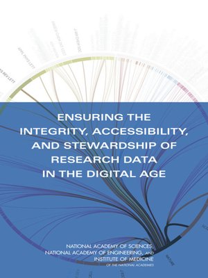 cover image of Ensuring the Integrity, Accessibility, and Stewardship of Research Data in the Digital Age